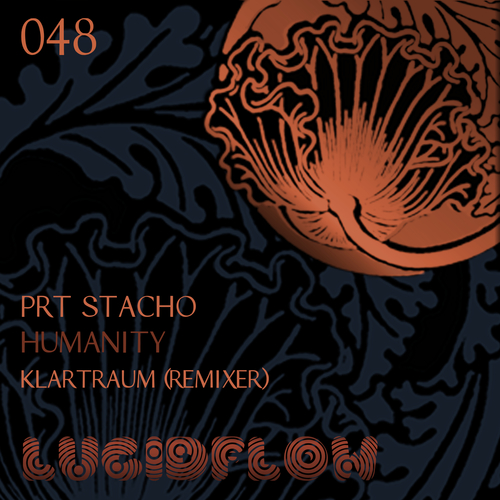 Lucidflow (LF048) - PRT Stacho (incl. Klartraum Remix) - Humanity (28.11.2013) artwork