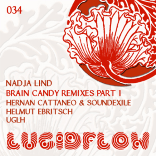 LF034 - Lucidflow - Nadja Lind - Brain Candy Remixes Part 1 - 08.08.2012 artwork