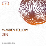 Lucidflow (LF070) - Warren Fellow - Zen  (7.10.2014)