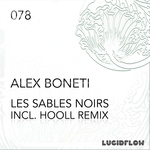 Lucidflow LF078 Alex Boneti - Les Sables Noirs EP (7.5.)