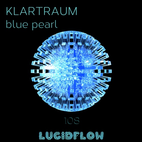 Klartraum - Blue Pearl EP (Lucidflow LF108) 4.7.2016 artwork