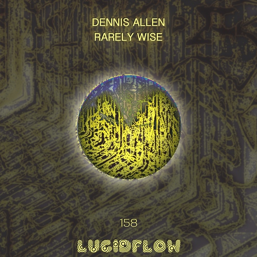 LF158 Dennis Allen - Rarely Wise (13.8.2018 beatport 10.9.2018 all shops) artwork