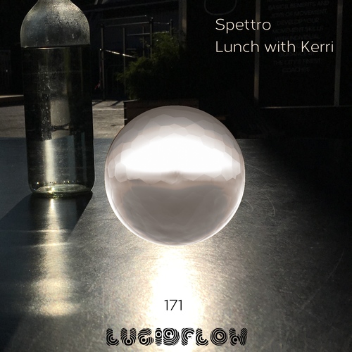 Spettro - Lunch With Kerri EP Lucidflow (LF171) 24.6.19 artwork