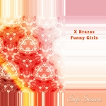 X Brazas - Funny Girls EP on Sofa Sessions (Sofa021)