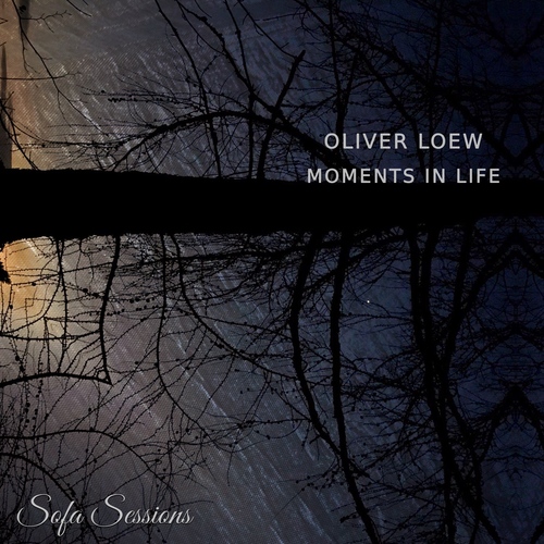 Sofa Sessions: Oliver Loew - moments in life EP (Sofa024) artwork
