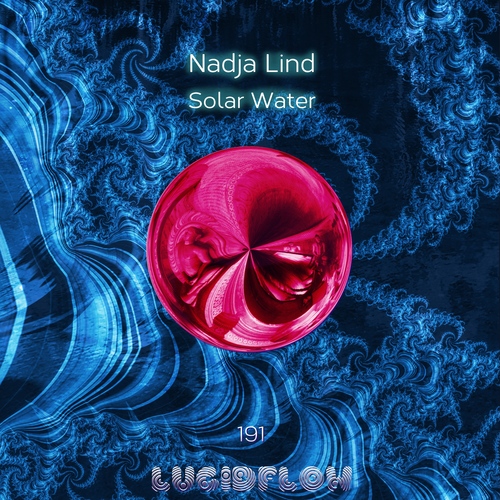 LF191 - Nadja Lind - Solar Water - Lucidflow (Beatport 1.6. Pre-Order, 15.6. Pre-Sale, 29.6. all shops) artwork
