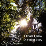 Sofa028 - Oliver Loew - A Forest Story EP Sofa Sessions (7.8.20 Spotify exclusive, 2.10.20 all shops)