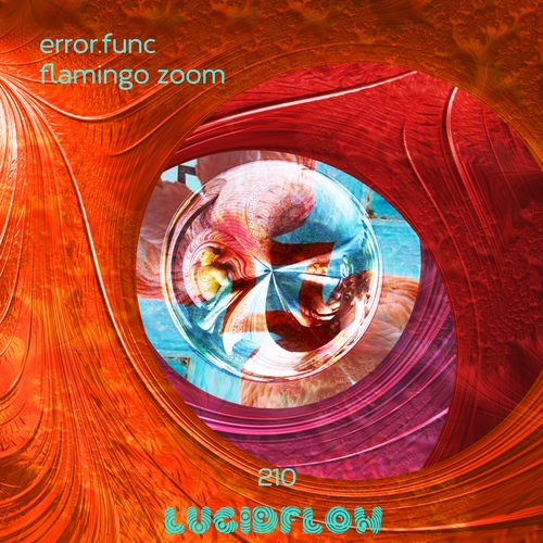 LF210 error.func - Flamingo Zoom - Lucidflow artwork