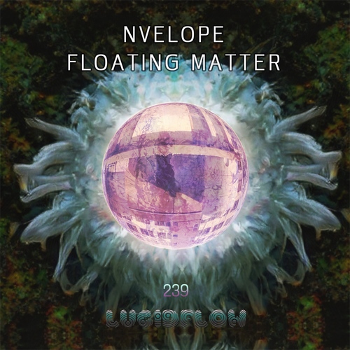 LF239 Nvelope - Floating Matter (24.9. Beatport, 8.10. all shops) Lucidflow artwork