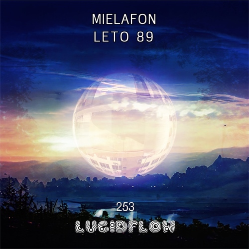 LF253 Mielafon - Leto 89 - Lucidflow (1.4. pre Beatport/ 15.4. all shops) artwork