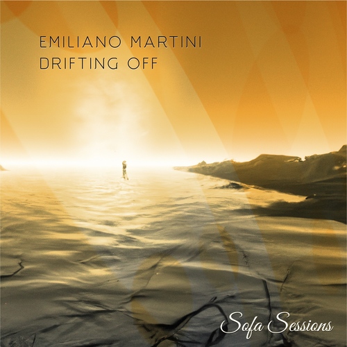 Sofa Sessions - Emiliano Martini - Drifting Off (23.9 beatport, spotify, meta 7.10. all shops) artwork