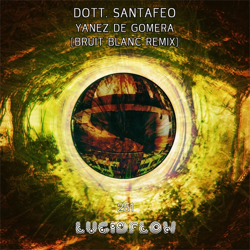 LF251 Dott. Santefeo - Yanez de Gomera (Bruit Blanc Remix) (11.3. pre Beatport / 25.3 all shops) artwork