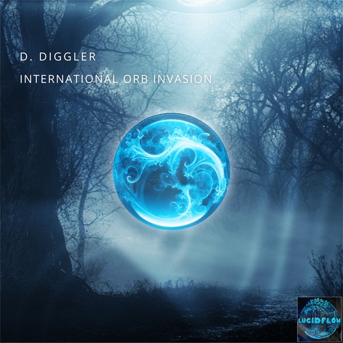 LF339 D. Diggler - International Orb Invasion - Lucidflow (28.3. beatport) artwork