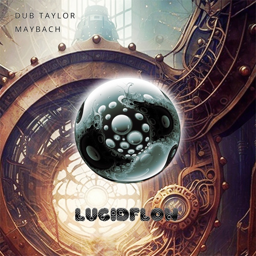 LF287 Dub Taylor - Maybach - Lucidflow (23.6., 30.6., 28.7.) artwork