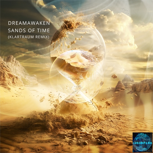 dreamAwaken - Sands of Time (incl. Klartraum Remix) - Lucidflow LF330 artwork