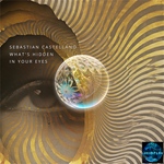 Sebastián Castellano - What's Hidden in Your Eyes LF384