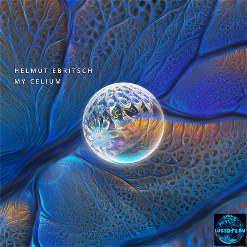 LF387 Helmut Ebritsch - My Celium (18.9.) - depth, warmth, hypnotic, precision artwork